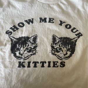 100% Cotton Show Me Your Kitties Crop Top Shirt 🐱💕